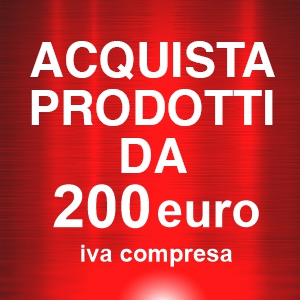 Acquista prodotti da <br/>200€ iva compresa